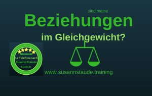 Gesunde Beziehungen, giftige Beziehungen, Geben und Nehmen im Gleichgewicht, 1a Telefoncoaching