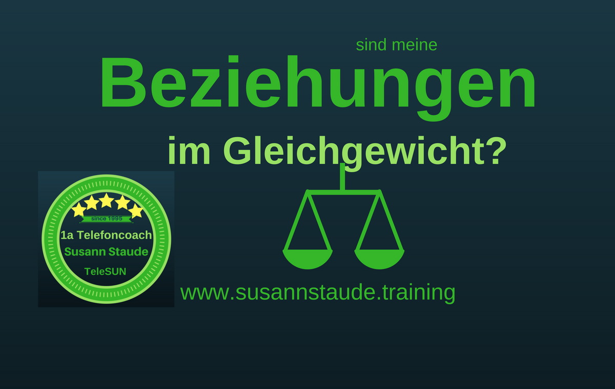 Gesunde Beziehungen, giftige Beziehungen, Geben und Nehmen im Gleichgewicht, 1aTelefoncoach Headcoach Mentalcoach Seelencoach Work-Life-Balance Präventionscoach Telefoncoaching