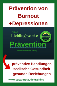Prävention von Burnout/ Depressionen, Nutzen von Prävention, präventive Handlungen, seelische Gesundheit 1a Telefoncoach Coaching Kassel Hessen Frankfurt Bad Homburg Businesscoach Seelencoach Mentalcoach Headcoach Work-Life-Balance Konstanz Bad Hersfeld Rotenburg Traunstein
